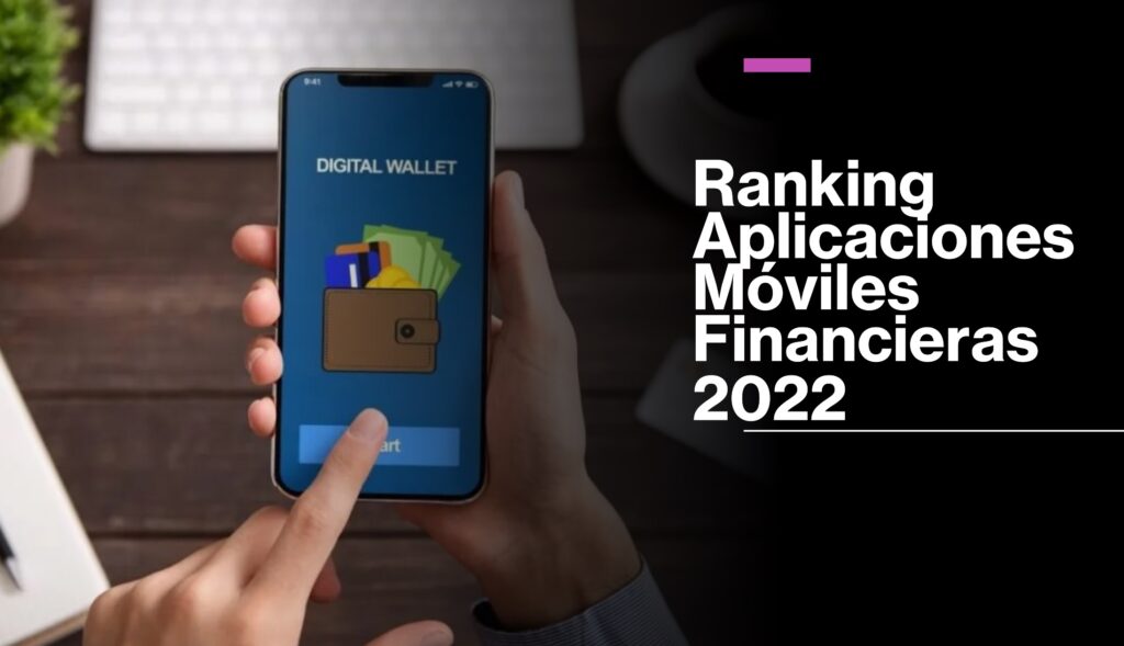 Ranking aplicaciones moviles financieras 2022